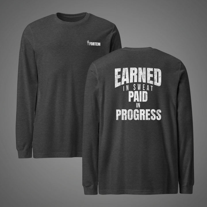 Earned In Sweat - Long Sleeve Tee-Fortem Apparel