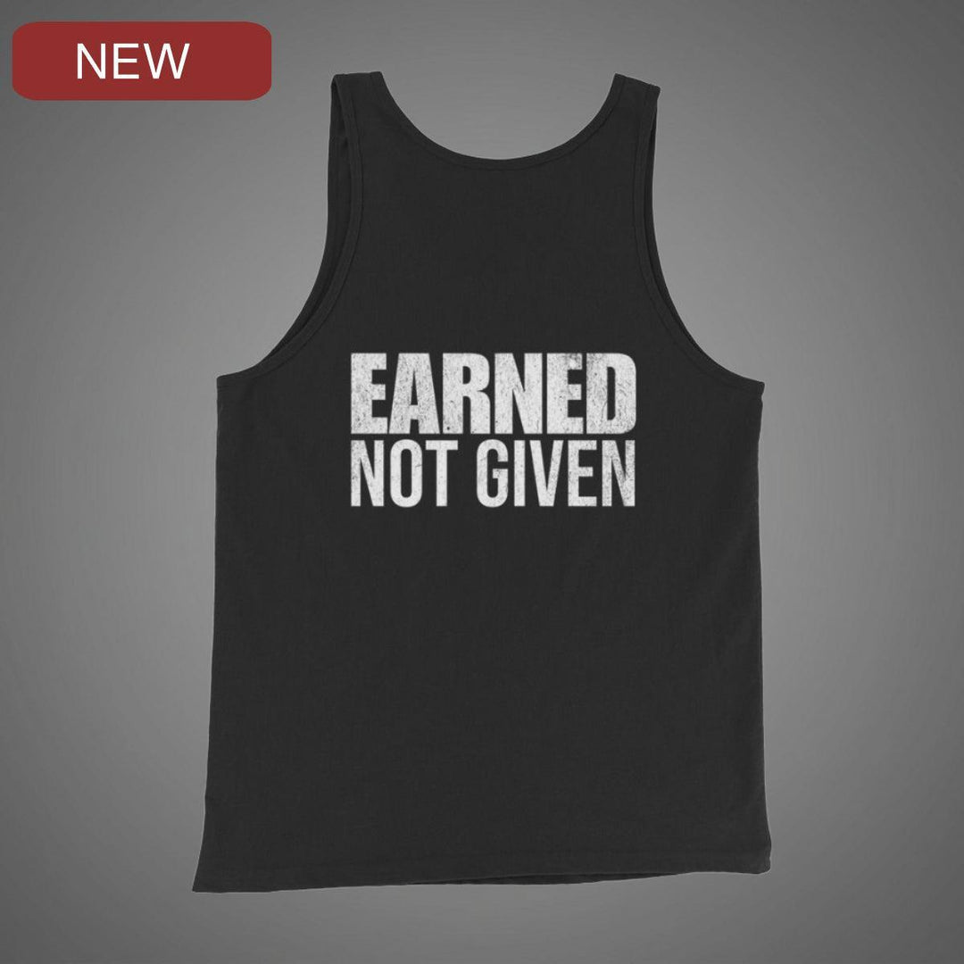 Earned Not Given - Tank-Fortem Apparel