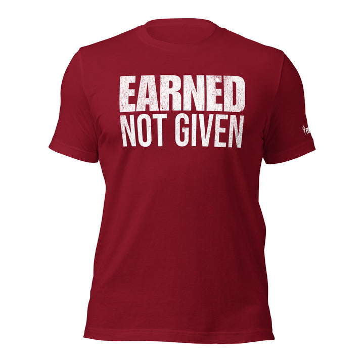 Earned Not Given | Front | Tee-Fortem Apparel