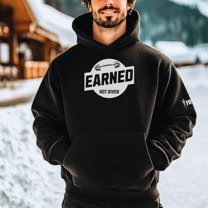 Earned Not Given — Hoodie-Fortem Apparel