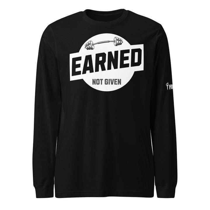 Earned Not Given Long Sleeve Tee-Fortem Apparel