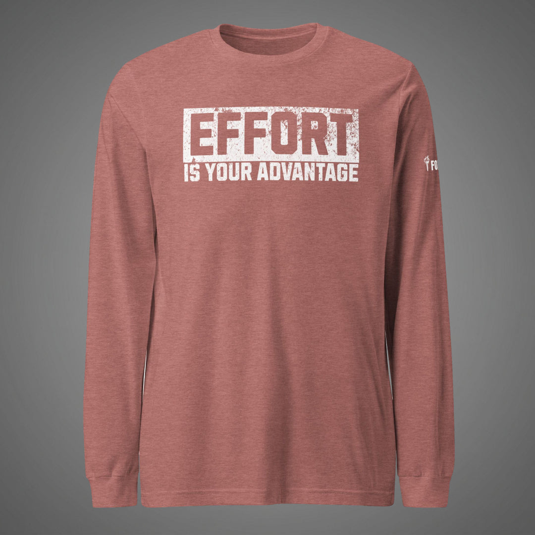 Effort Is Your Advantage — Long Sleeve Tee-Fortem Apparel