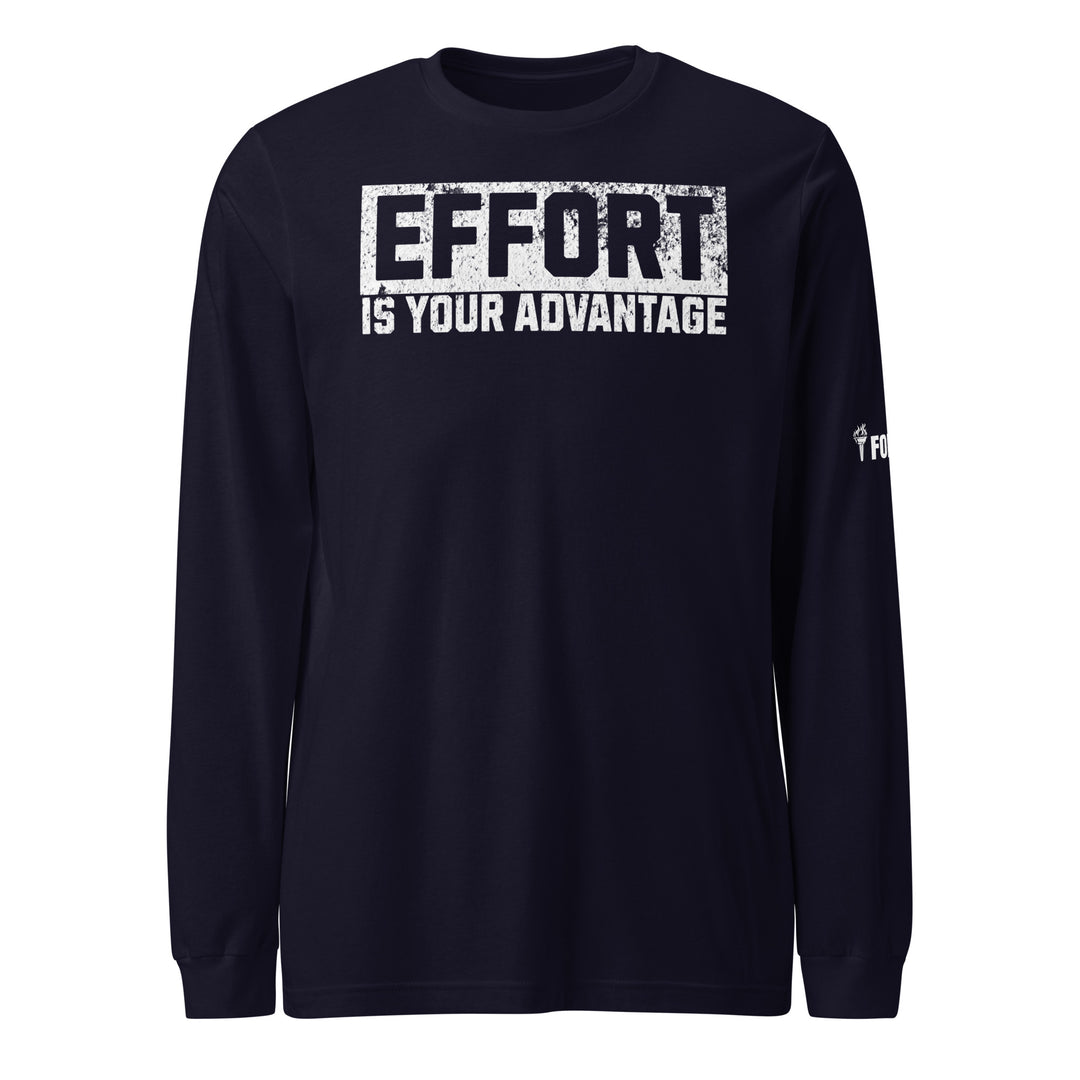 Effort Is Your Advantage Long Sleeve Tee-Fortem Apparel