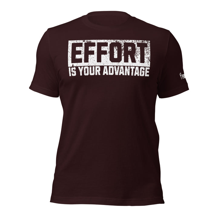 Effort Is Your Advantage t-shirt-Fortem Apparel