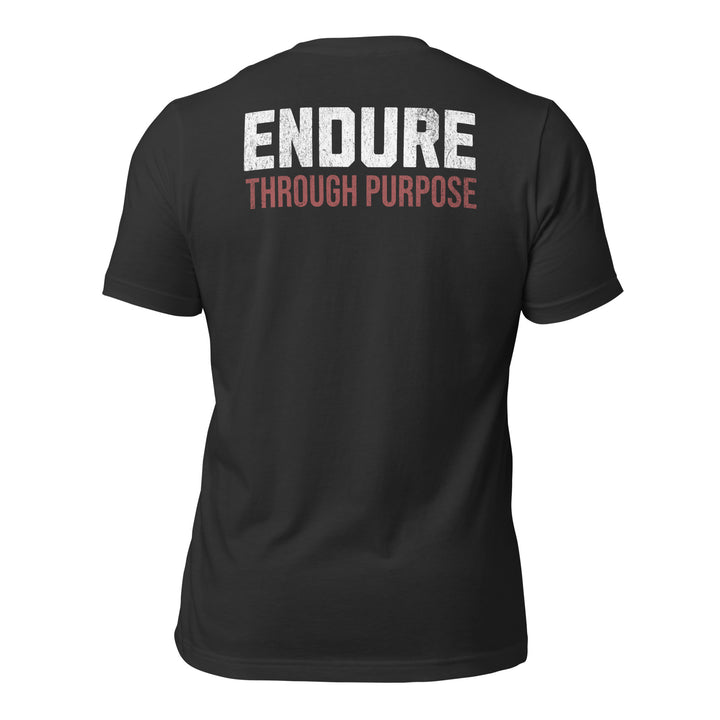 Endure Through Purpose | Tee-Fortem Apparel