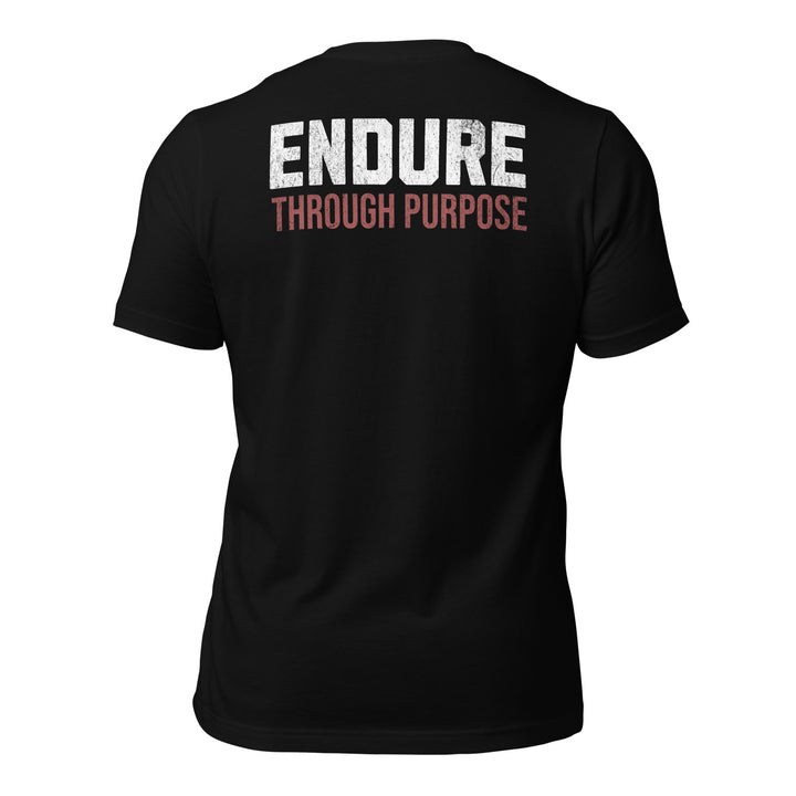 Endure Through Purpose | Tee-Fortem Apparel