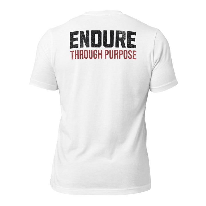 Endure Through Purpose | Tee-Fortem Apparel
