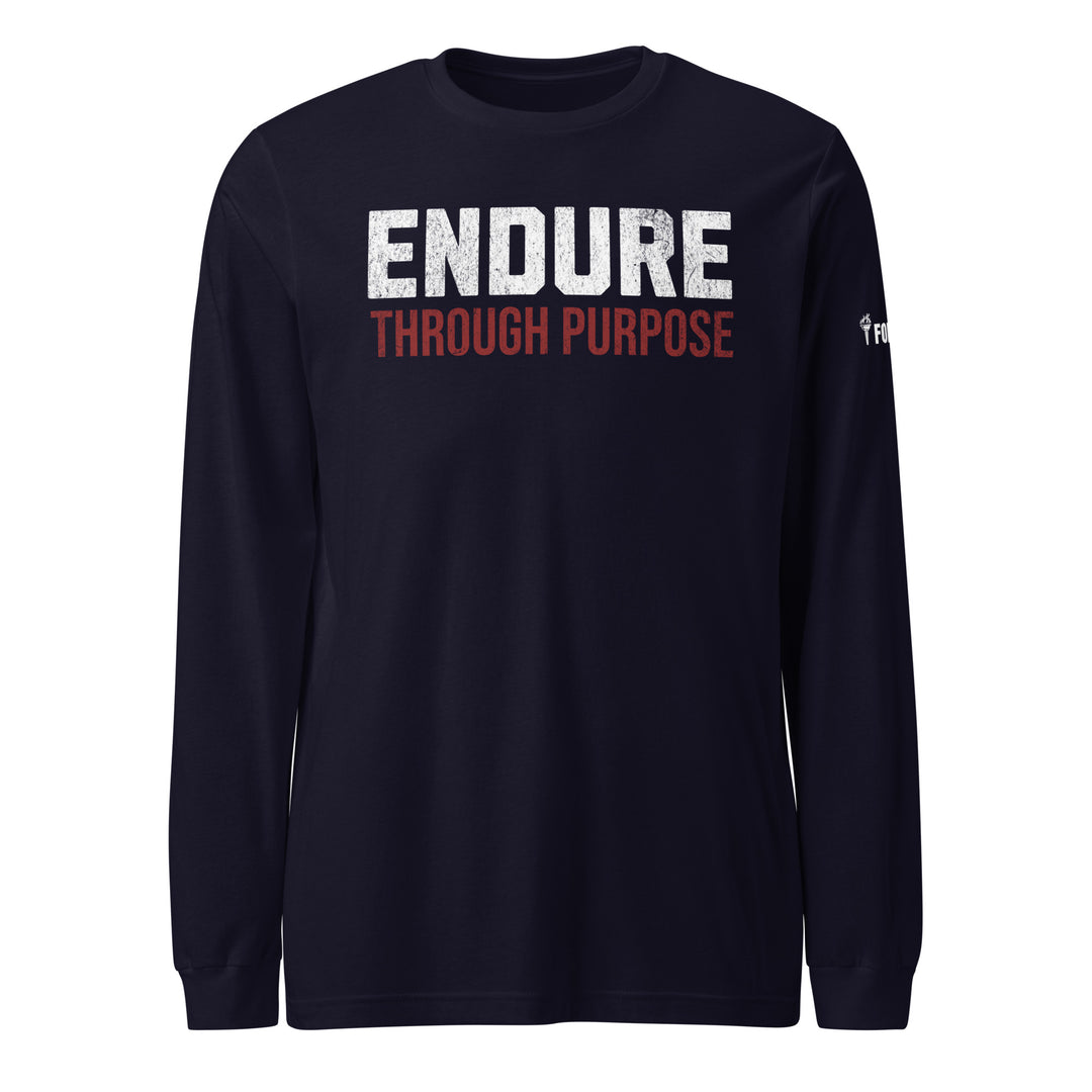 Endure Through Purpose - Long Sleeve Tee-Fortem Apparel