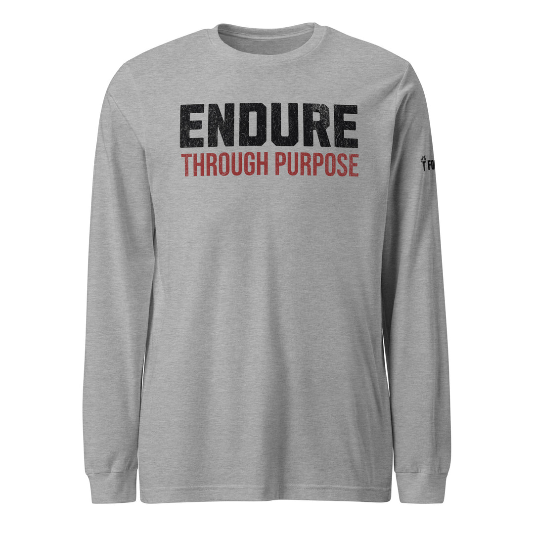Endure Through Purpose - Long Sleeve Tee-Fortem Apparel