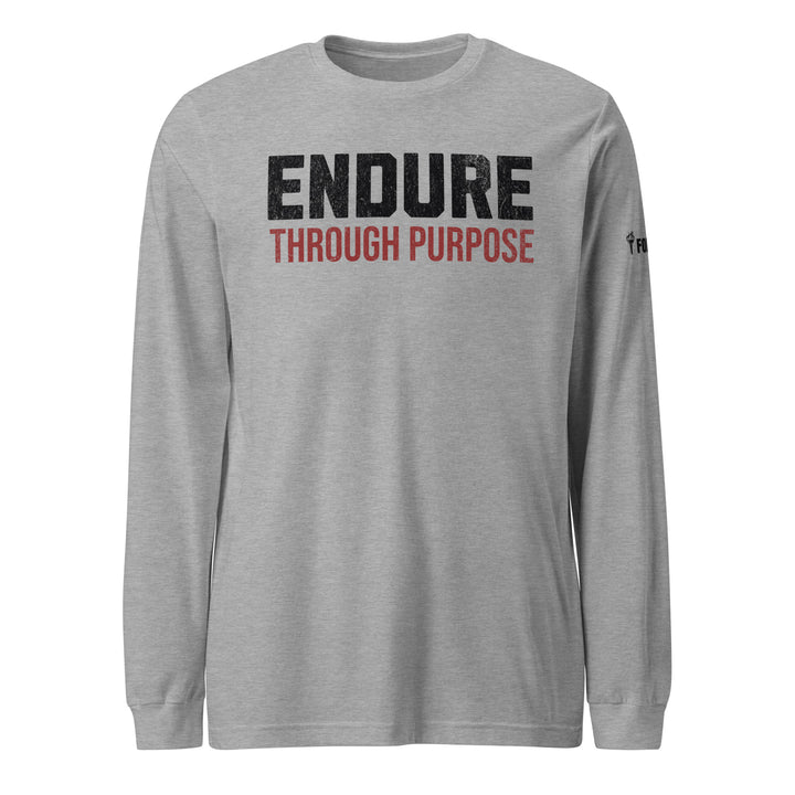 Endure Through Purpose - Long Sleeve Tee-Fortem Apparel