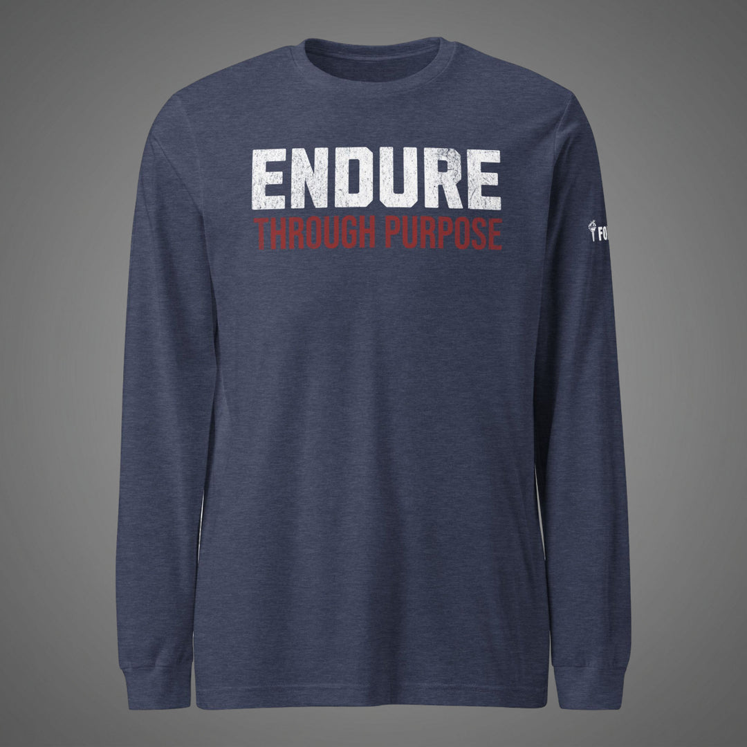 Endure Through Purpose - Long Sleeve Tee-Fortem Apparel