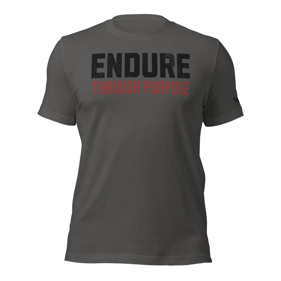 Endure Through Purpose | Front | Tee-Fortem Apparel