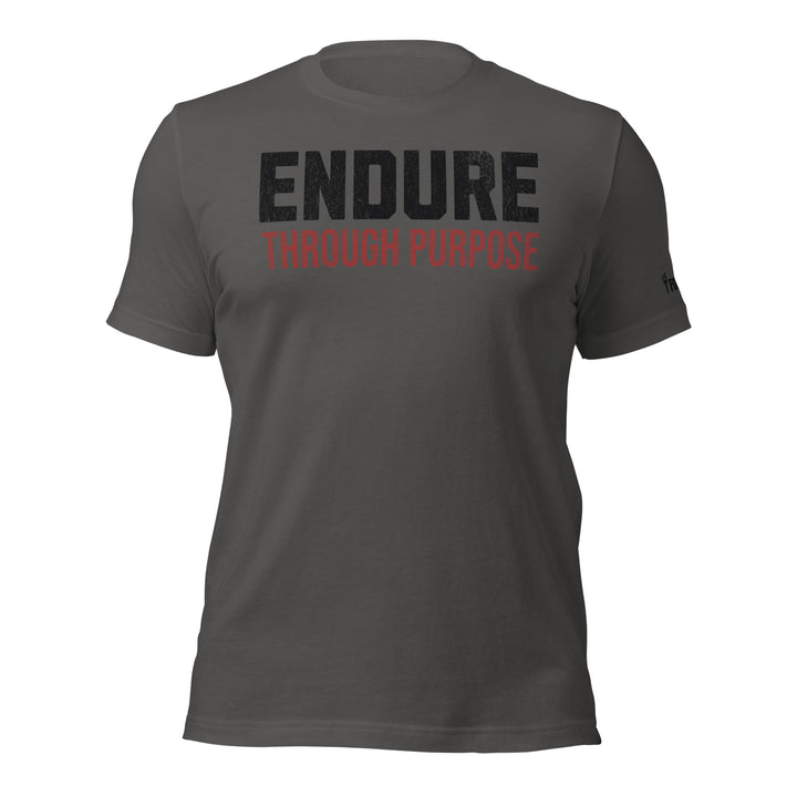 Endure Through Purpose | Front | Tee-Fortem Apparel