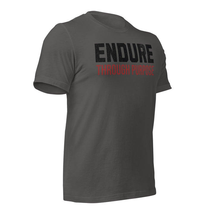 Endure Through Purpose | Front | Tee-Fortem Apparel