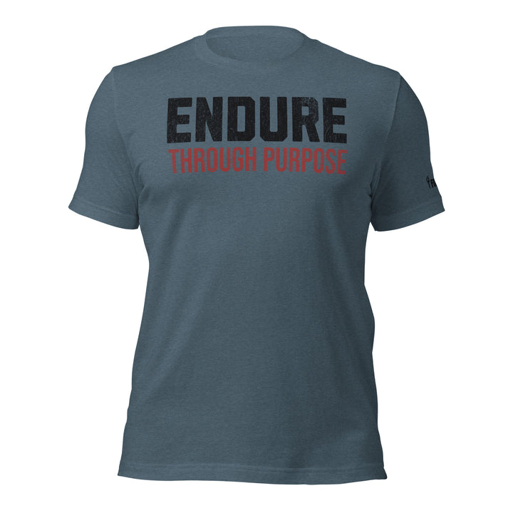 Endure Through Purpose | Front | Tee-Fortem Apparel