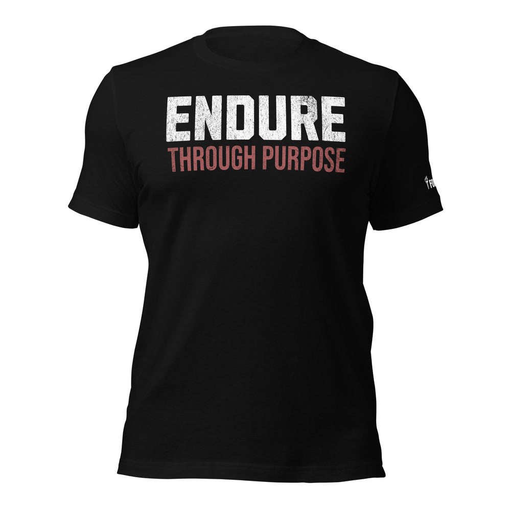 Endure Through Purpose | Front | Tee-Fortem Apparel