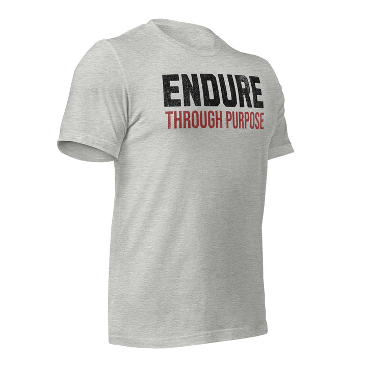 Endure Through Purpose | Front | Tee-Fortem Apparel
