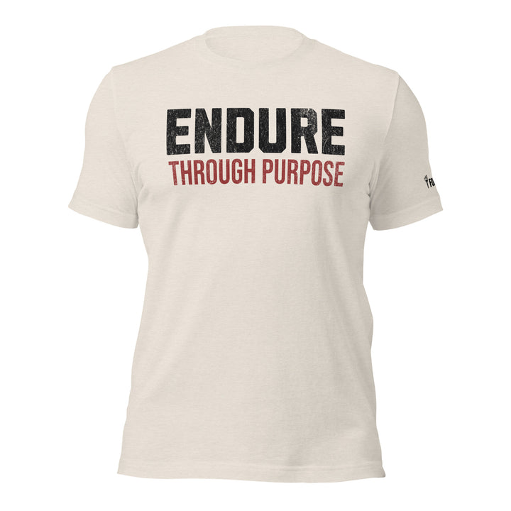 Endure Through Purpose | Front | Tee-Fortem Apparel