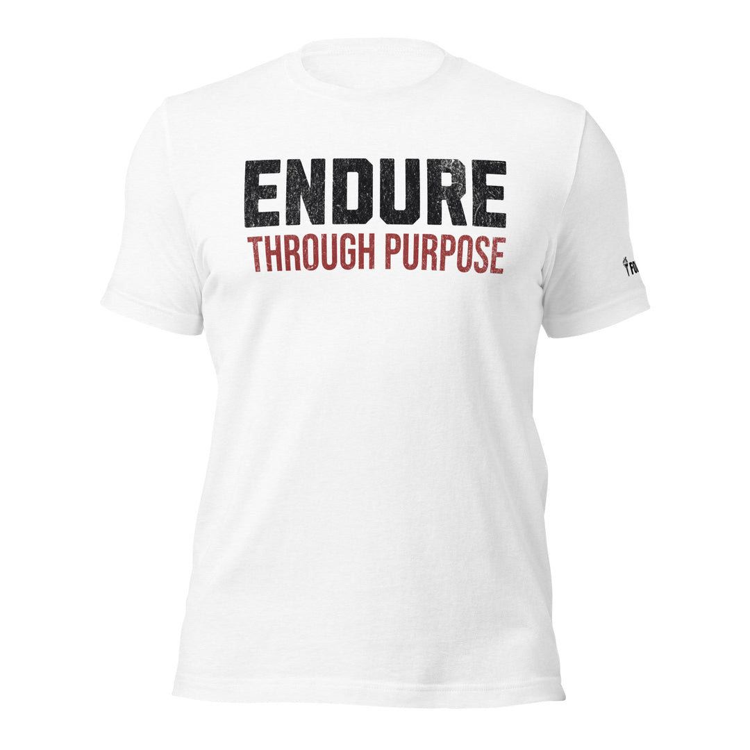 Endure Through Purpose | Front | Tee-Fortem Apparel