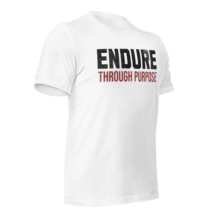 Endure Through Purpose | Front | Tee-Fortem Apparel