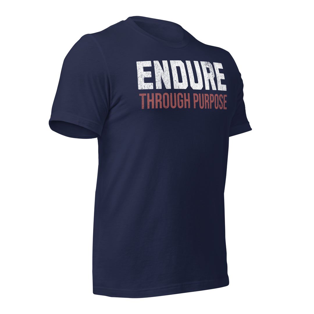 Endure Through Purpose | Front | Tee-Fortem Apparel
