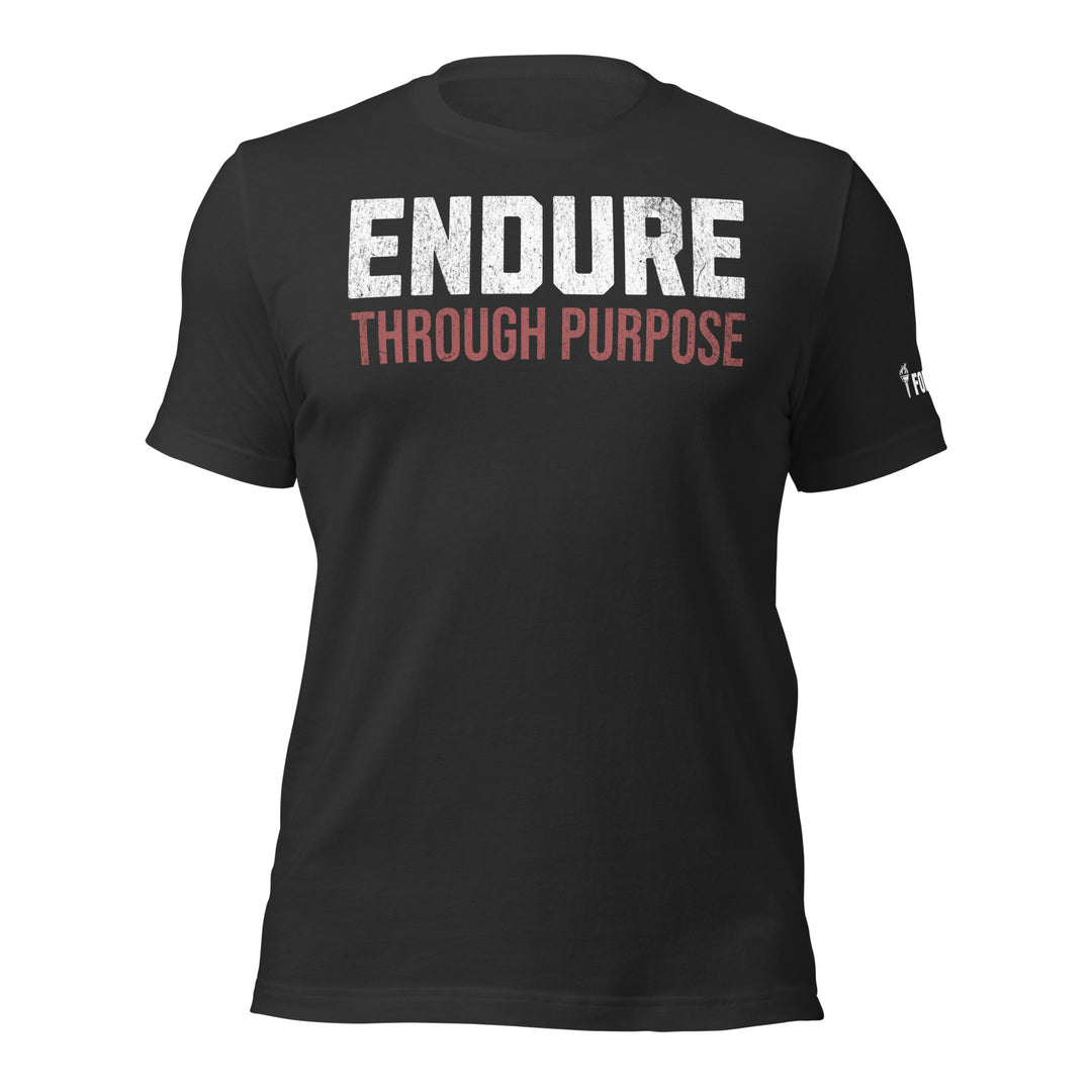 Endure Through Purpose | Front | Tee-Fortem Apparel