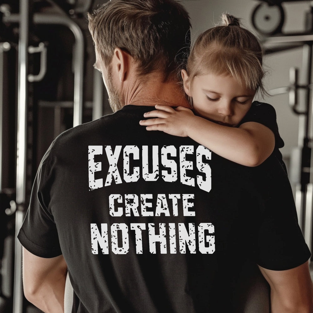 Excuses Create Nothing | Tee-Fortem Apparel