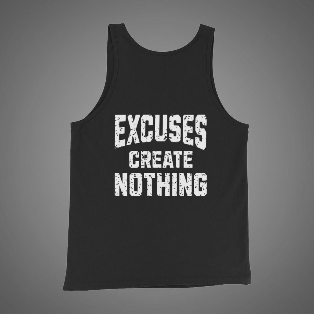 Excuses Create Nothing - Tank-Fortem Apparel