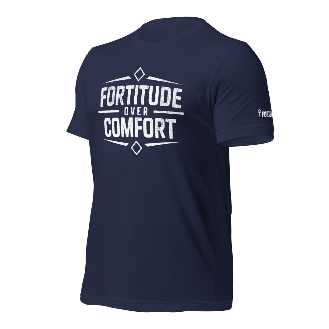 Fortitude over Comfort | Tee-Fortem Apparel
