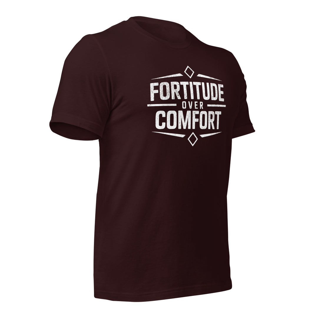 Fortitude over Comfort | Tee-Fortem Apparel
