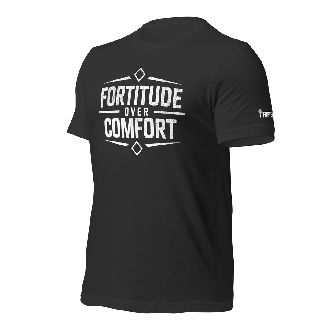 Fortitude over Comfort | Tee-Fortem Apparel