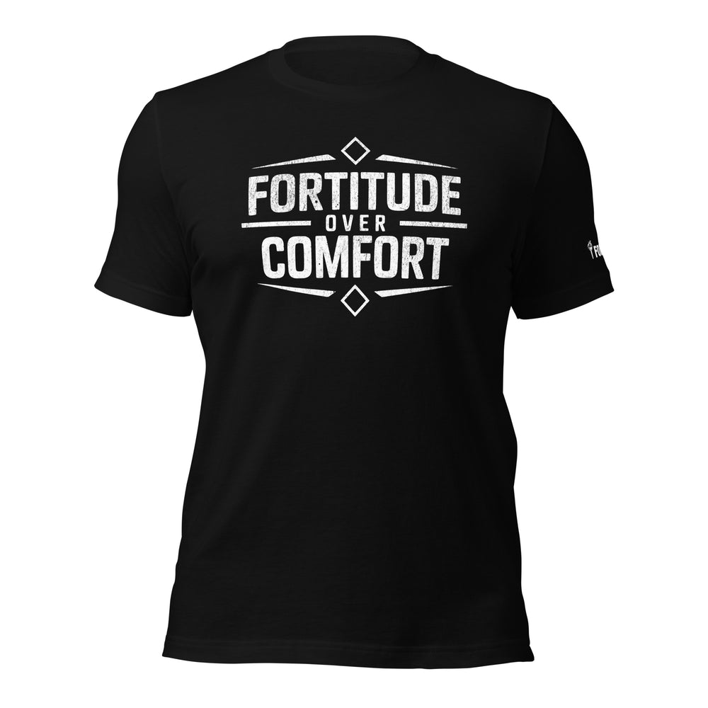 Fortitude over Comfort | Tee-Fortem Apparel
