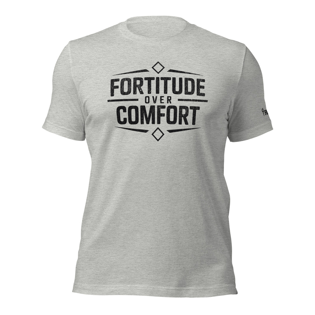 Fortitude over Comfort | Tee-Fortem Apparel