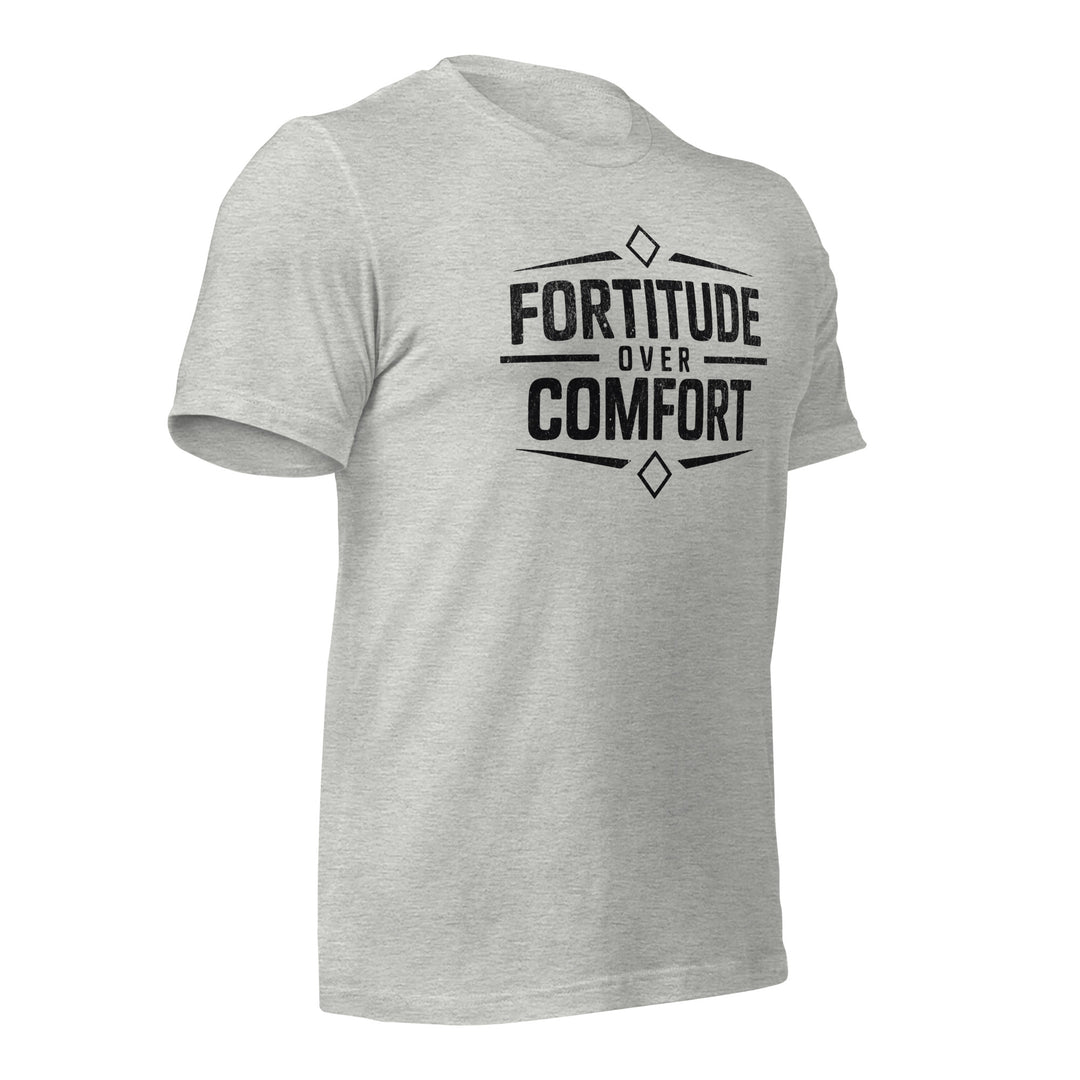 Fortitude over Comfort | Tee-Fortem Apparel