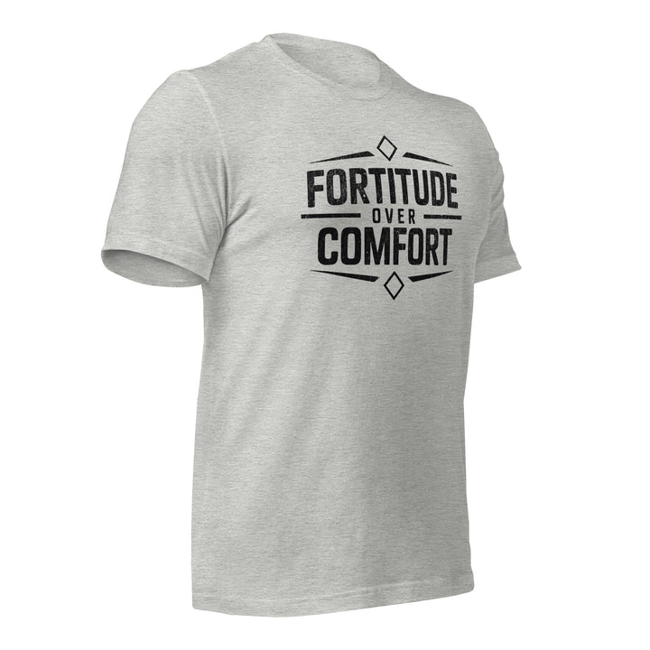 Fortitude over Comfort | Tee-Fortem Apparel