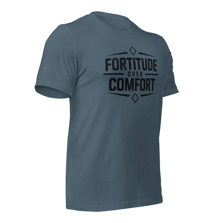 Fortitude over Comfort | Tee-Fortem Apparel