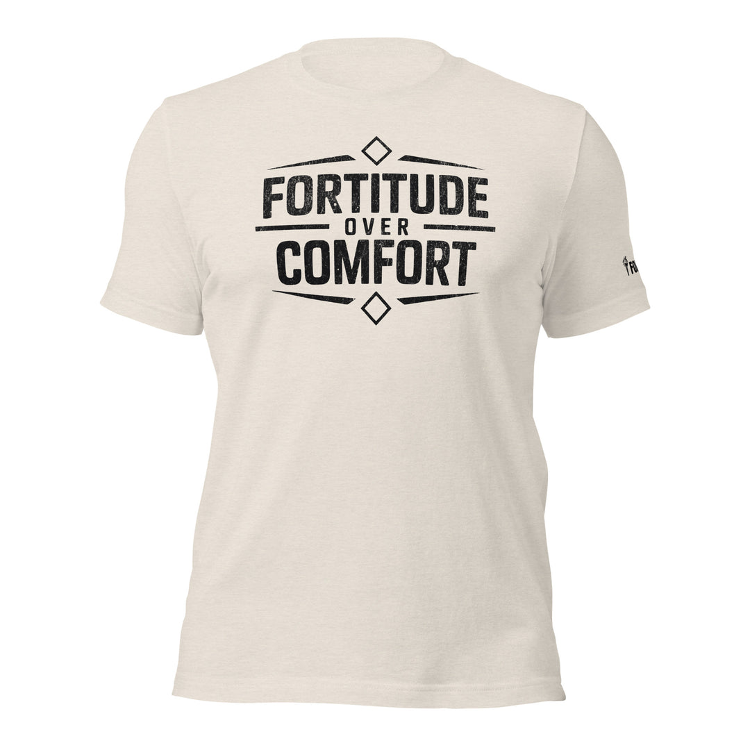 Fortitude over Comfort | Tee-Fortem Apparel