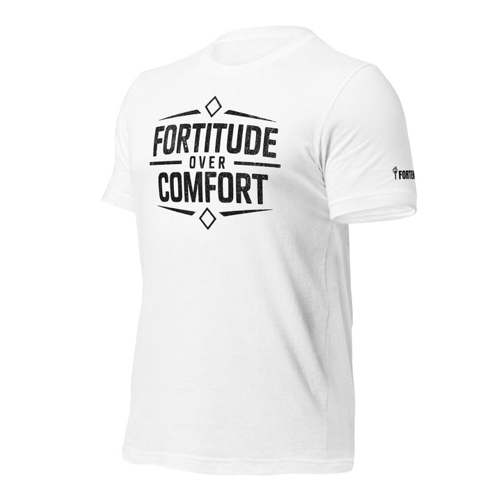 Fortitude over Comfort | Tee-Fortem Apparel
