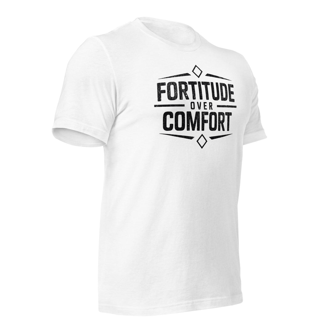 Fortitude over Comfort | Tee-Fortem Apparel