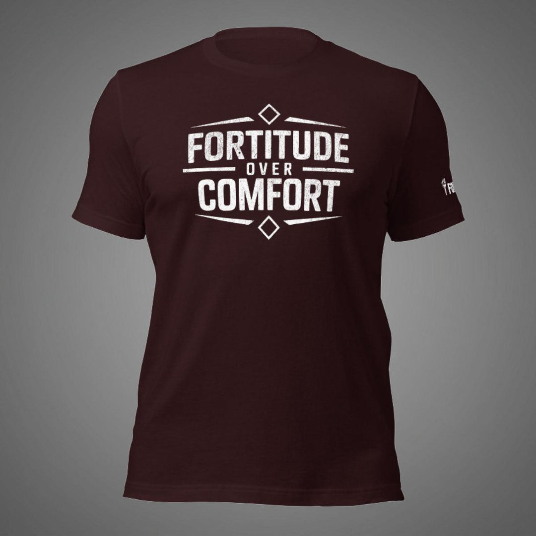 Fortitude over Comfort | Tee-Fortem Apparel