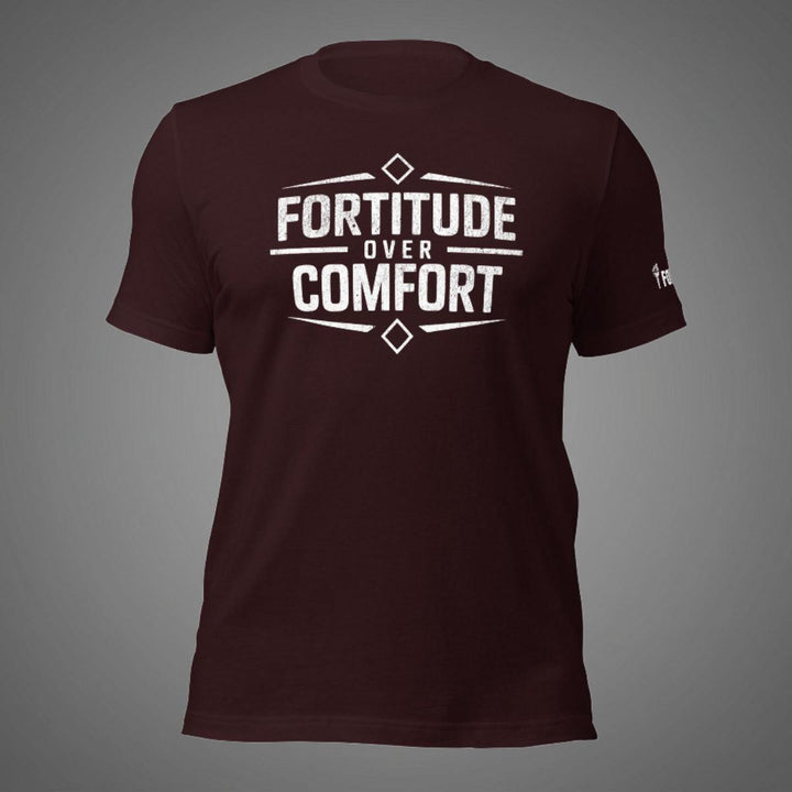 Fortitude over Comfort | Tee-Fortem Apparel