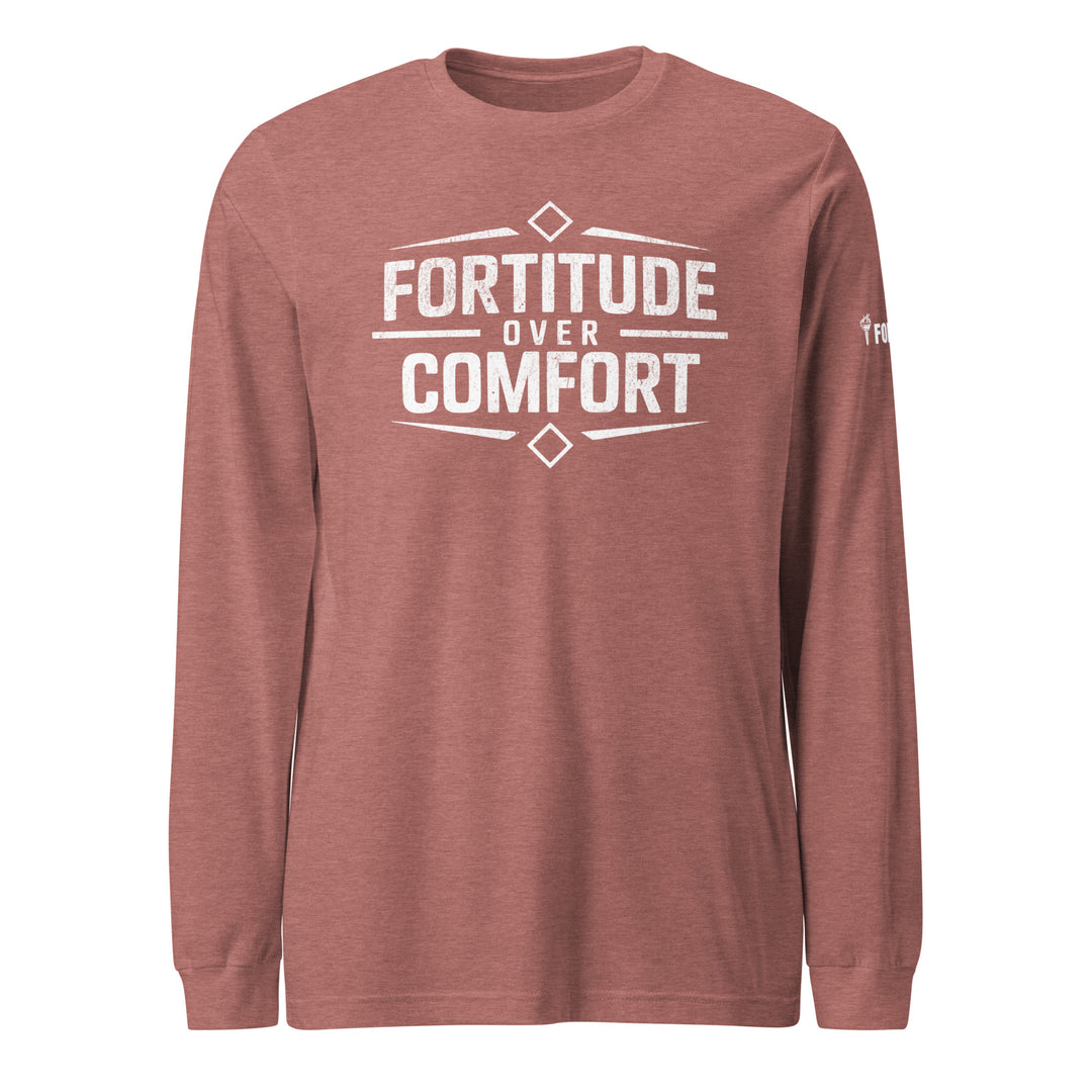 Fortitude Over Comfort — Long Sleeve Tee-Fortem Apparel