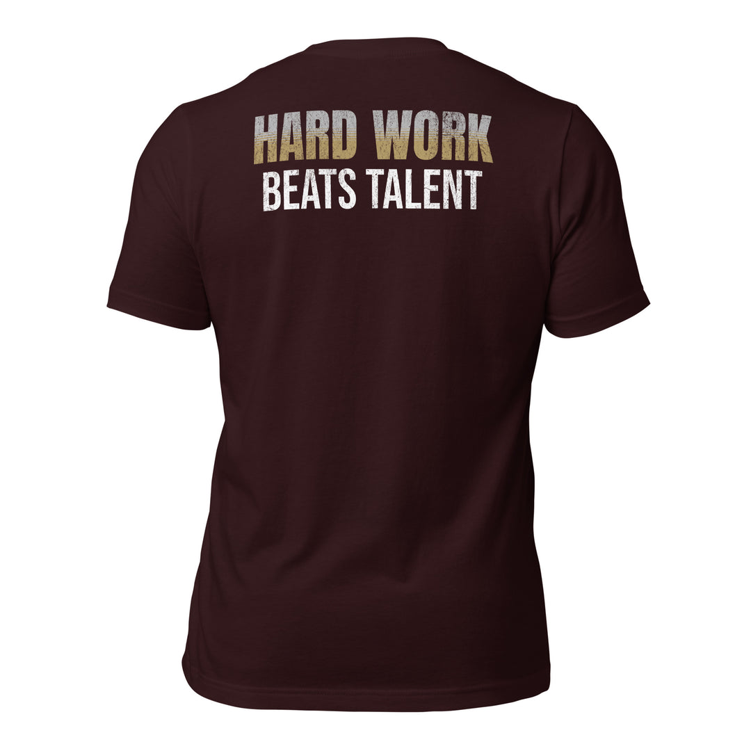Hard Work Beats Talent | Tee-Fortem Apparel