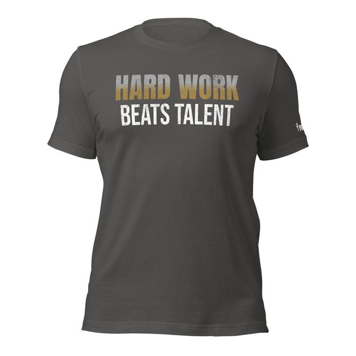 Hard Work Beats Talent | Front | Tee-Fortem Apparel