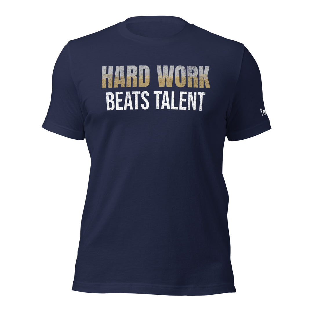 Hard Work Beats Talent | Front | Tee-Fortem Apparel