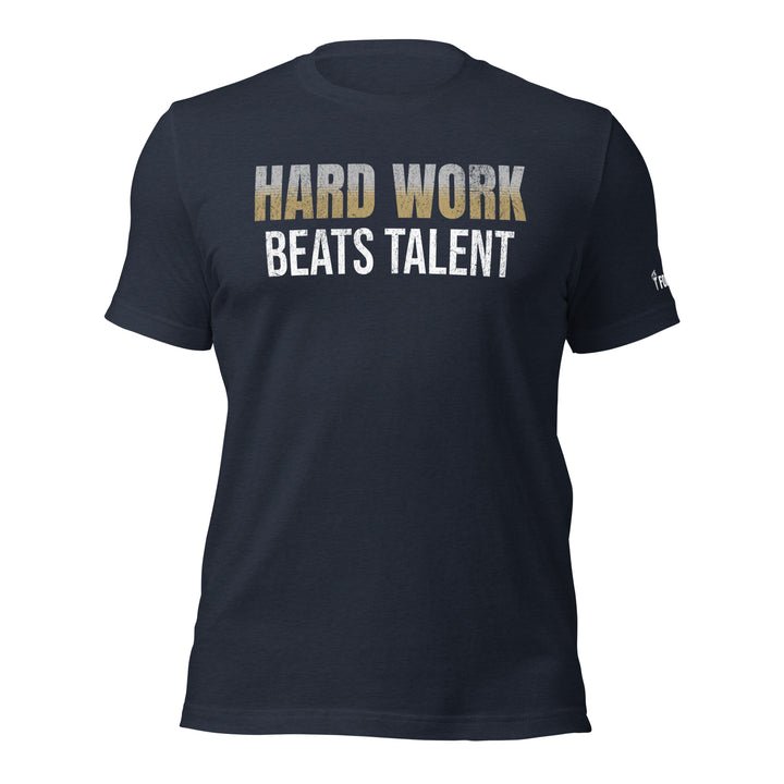 Hard Work Beats Talent | Front | Tee-Fortem Apparel