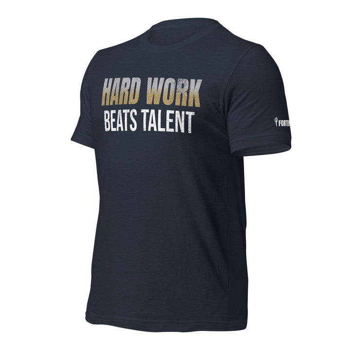 Hard Work Beats Talent | Front | Tee-Fortem Apparel