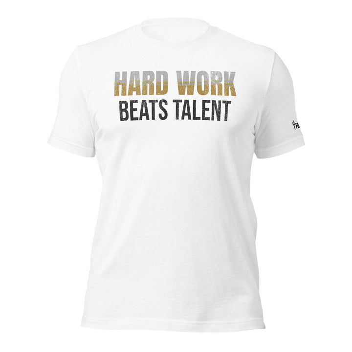 Hard Work Beats Talent | Front | Tee-Fortem Apparel