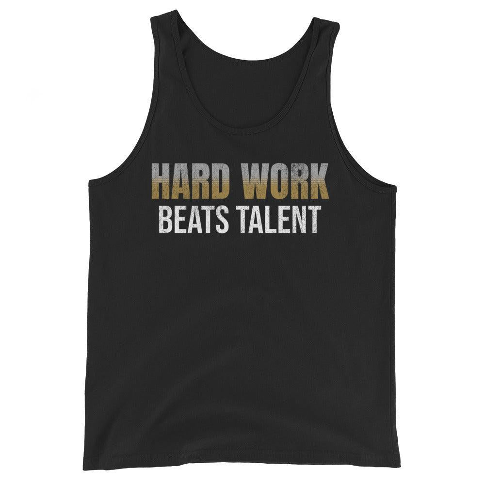 Hard Work Beats Talent - Tank-Fortem Apparel