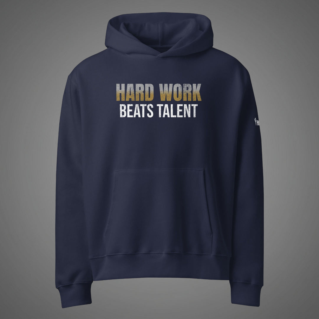 Hard Work Beats Talent-Fortem Apparel